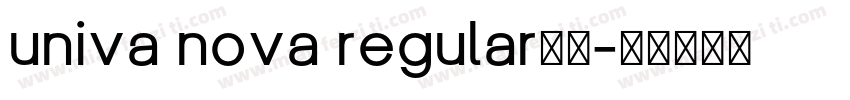 univa nova regular字体字体转换